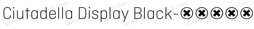 Ciutadella Display Black字体转换
